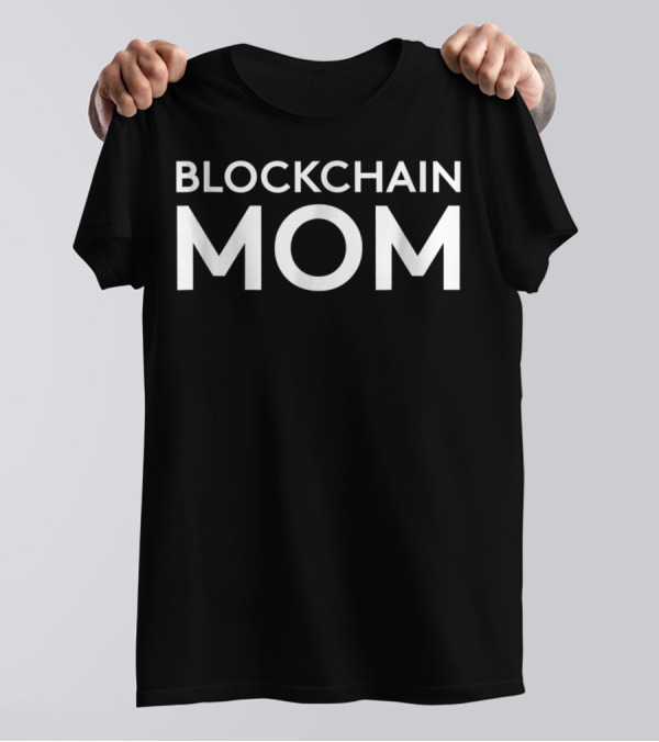 Blockchain Mom Best Bitcoin Crypto Mom T-Shirt