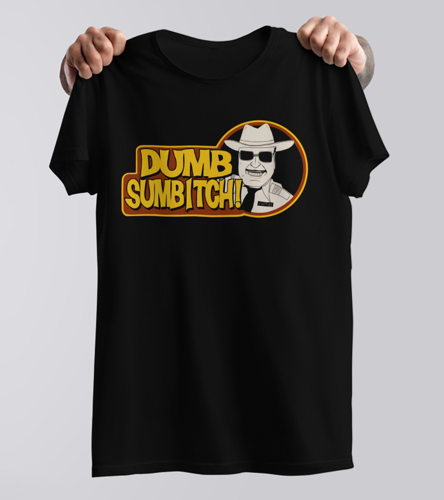 Dumb Sumbitch Smokey And The Bandit Character Sheriff T-Shirt