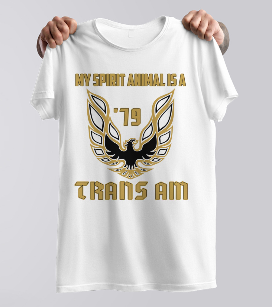 My Spirit Animal Is A '79 Trans Am T-Shirt