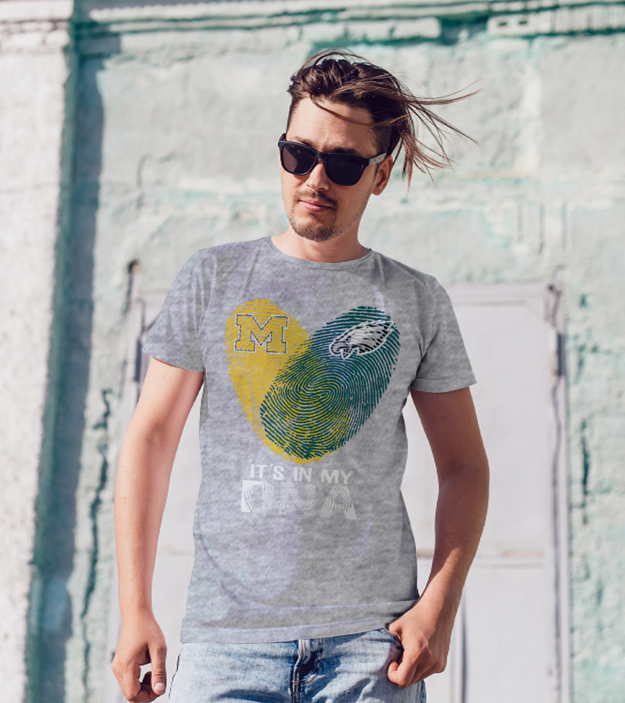 Michigan Wolverines Philadelphia Eagles It's In My Dna T-Shirt