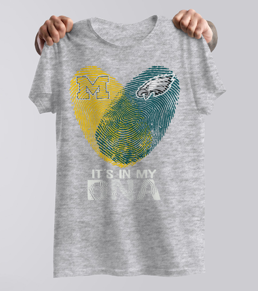 Michigan Wolverines Philadelphia Eagles It's In My Dna T-Shirt