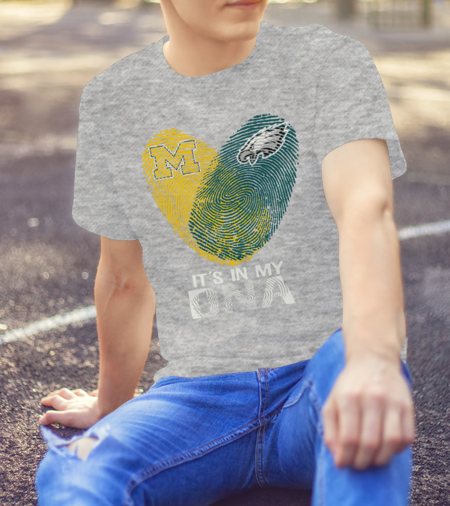 Michigan Wolverines Philadelphia Eagles It's In My Dna T-Shirt