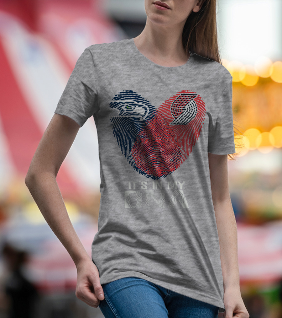Portland Trail Blazers Seattle Seahawks It's In My Dna T-Shirt