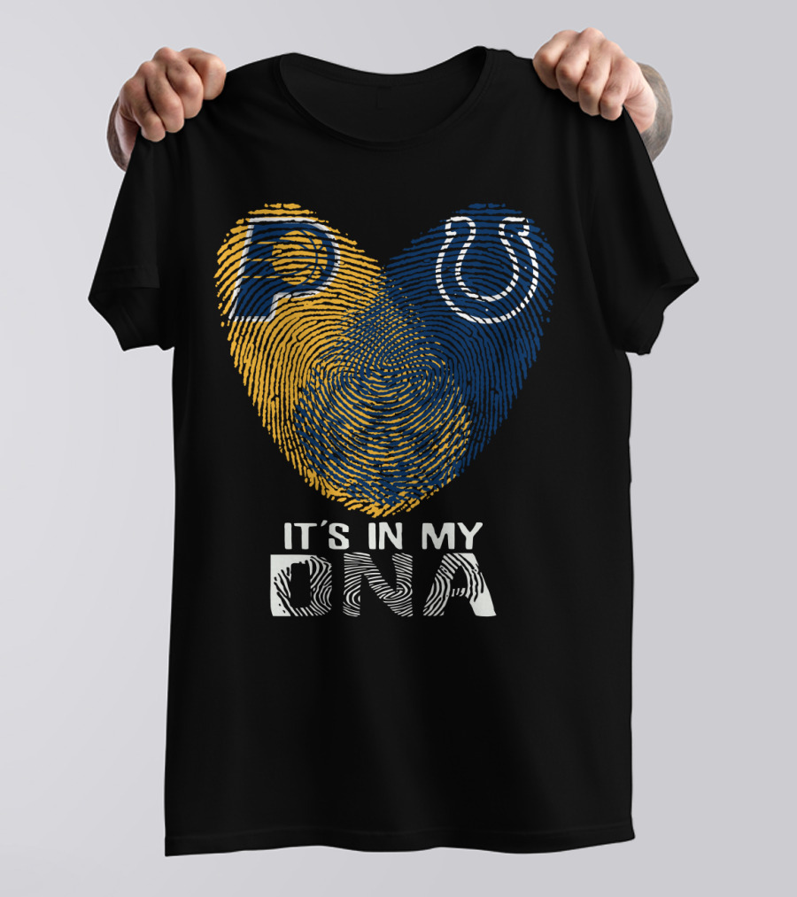 Indiana Pacers Indianapolis Colts It's In My Dna T-Shirt