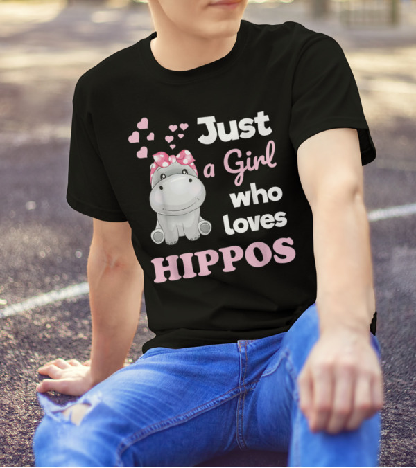 Just A Girl Who Loves Hippos T-Shirt