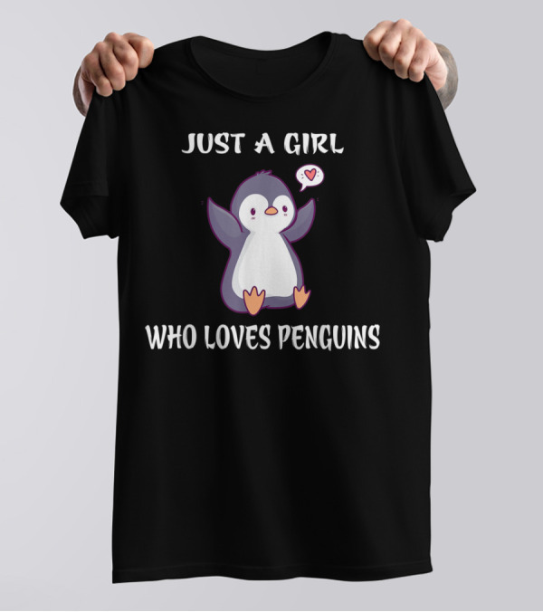 Just A Girl Who Loves Penguins With Cute Heart Penguin T-Shirt