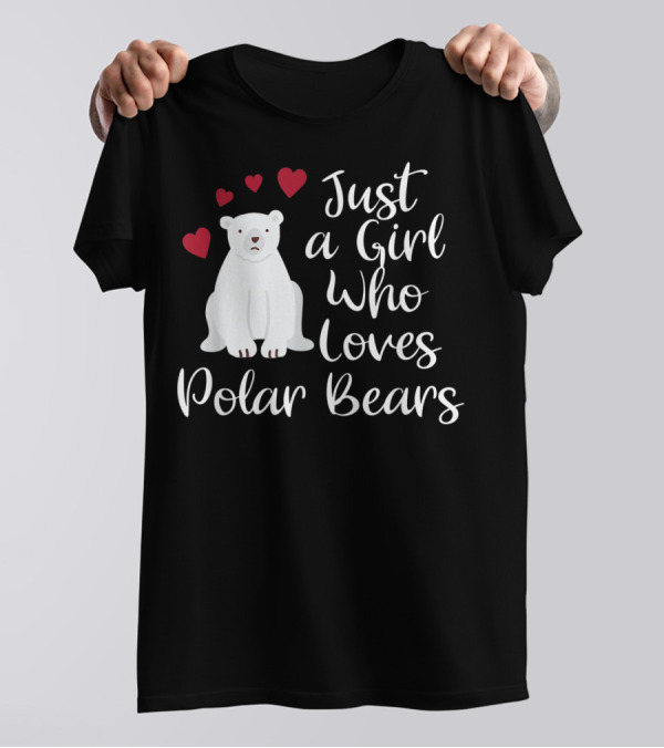 Just A Girl Who Loves Polar Bears Hearts Arctic T-Shirt