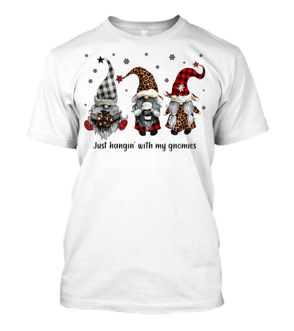 Just Hangin With My Gnomies Santa Gnome Plaid Leopard Patterns Coffee Christmas Snowflakes T-Shirt