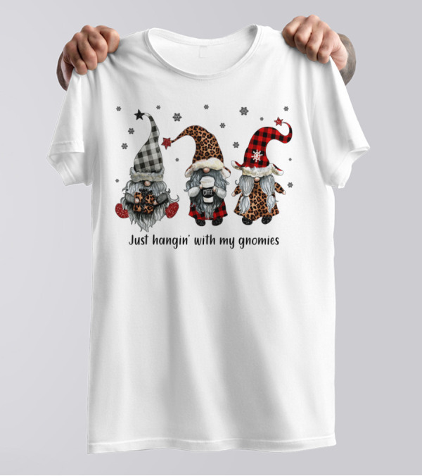 Just Hangin With My Gnomies Santa Gnome Plaid Leopard Patterns Coffee Christmas Snowflakes T-Shirt