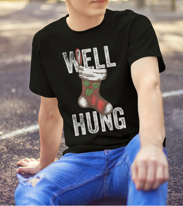Well Hung Christmas Stocking With Holly T-Shirt