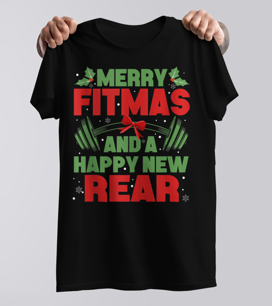 Merry Fitmas And A Happy New Rear T-Shirt
