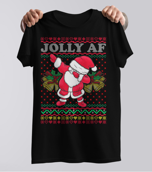 Jolly AF Santa Dabbing Ugly Christmas Holiday T-Shirt