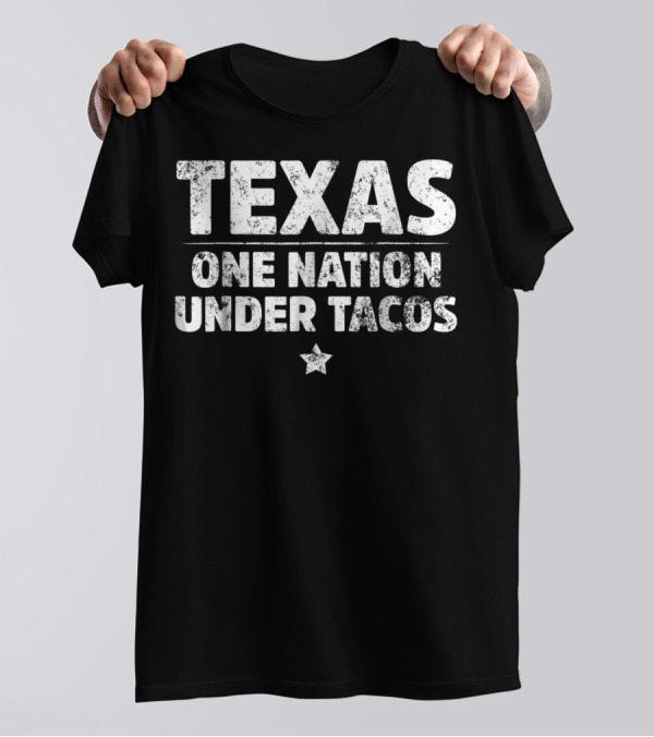 Texas One Nation Under Tacos Mexican Food Star T-Shirt
