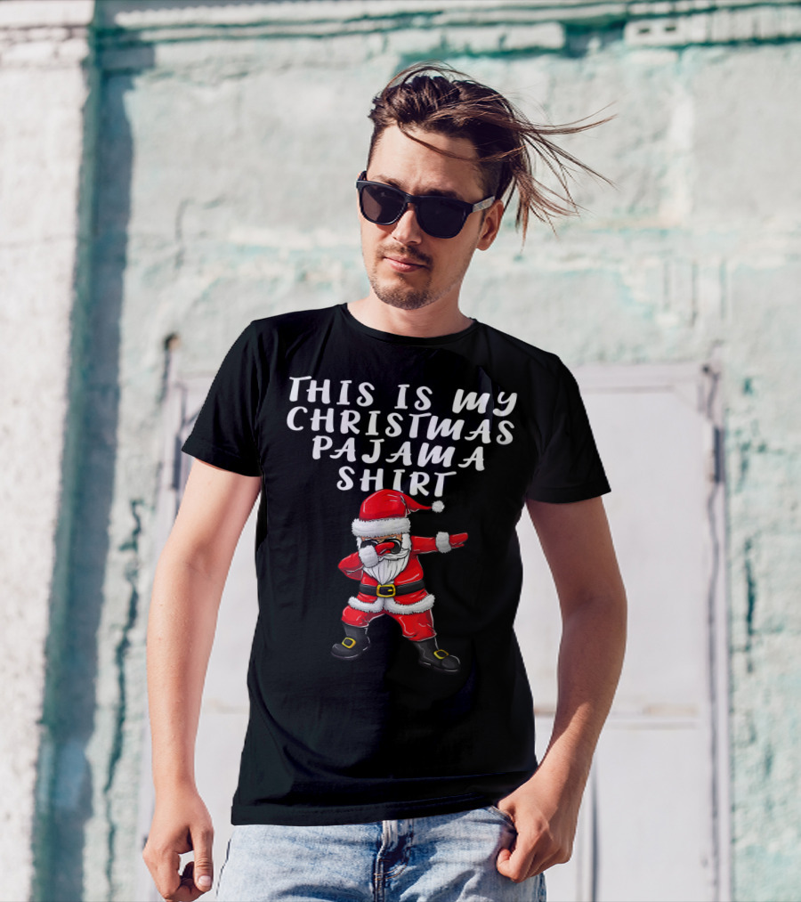 THIS IS MY CHRISTMAS PAJAMA SHIRT SANTA DABBING T-Shirt