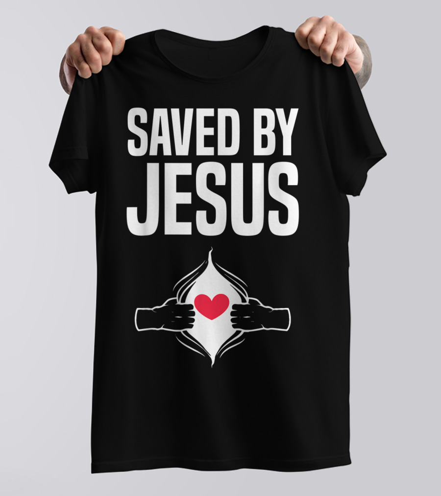 Saved By Jesus Open Heart Christian Healing Get Well Chris T-Shirt