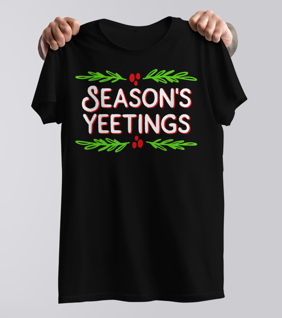 Season's Yeetings Festive Holiday Yeet T-Shirt