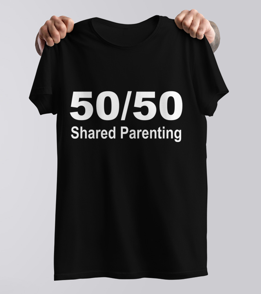 50/50 Shared Parenting T-Shirt