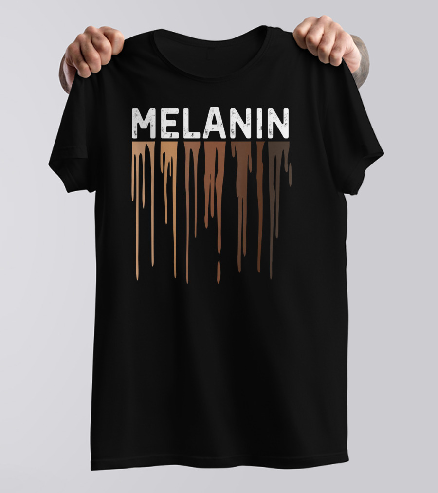 Drippin Melanin Pride Black History Melanin T-Shirt