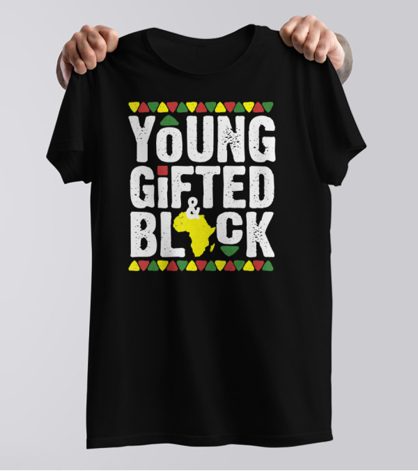 Young Gifted And Black African Pride History T-Shirt