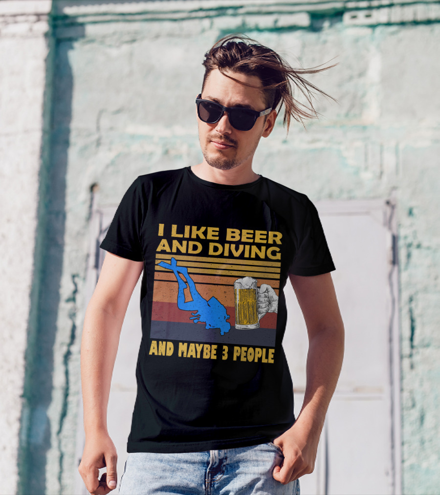 I Like Beer And Diving And Maybe 3 People T-Shirt