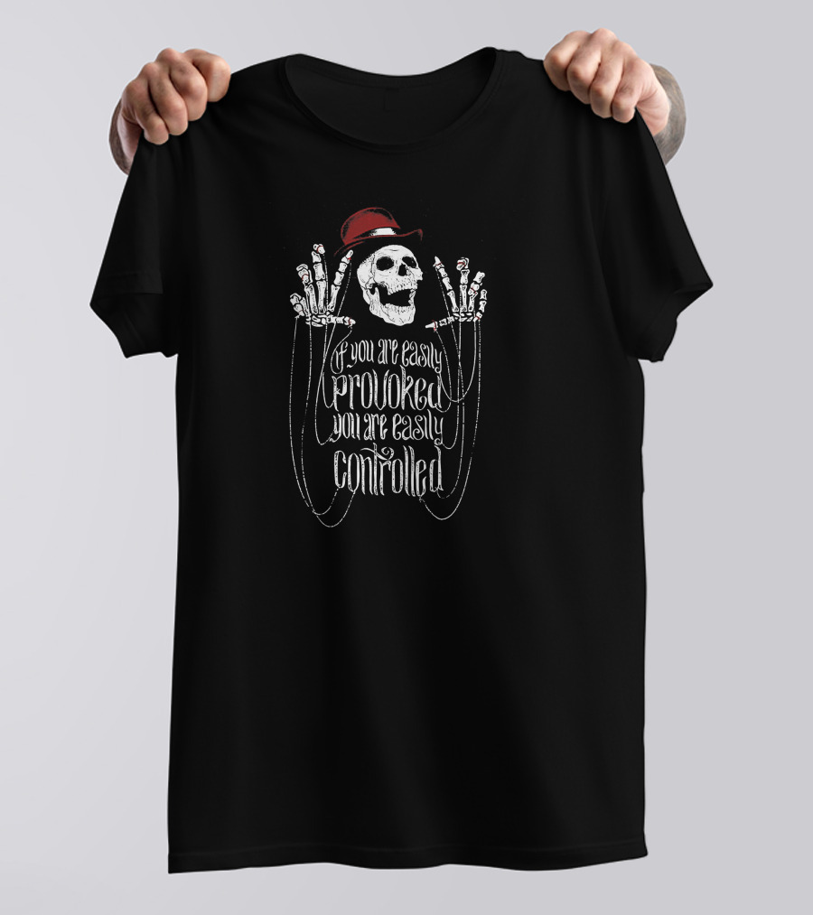 If You Are Easily Provoked You Are Easily Controlled Skeleton Puppet Strings Red Hat T-Shirt