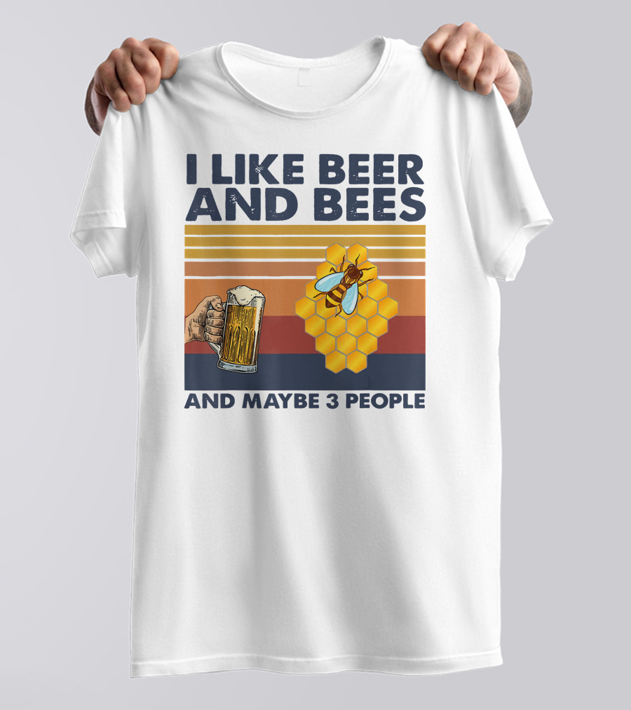 I Like Beer And Bees Honeycomb Maybe 3 People T-Shirt