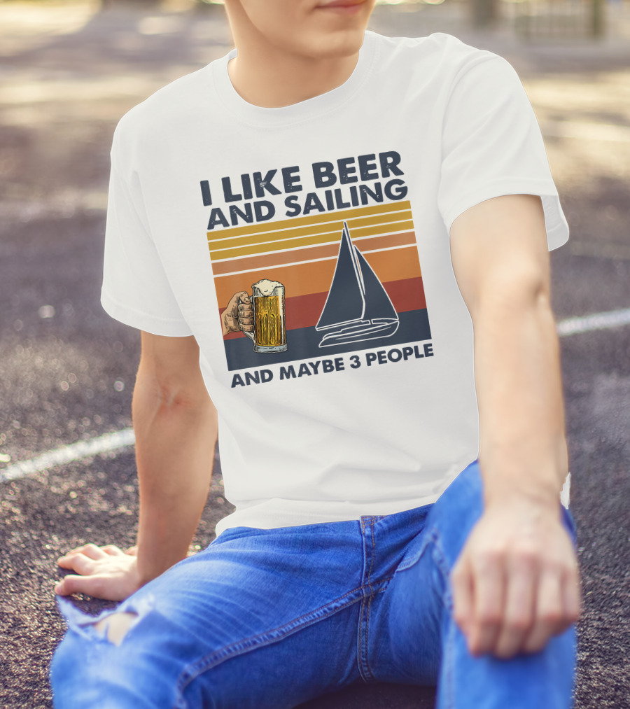 I Like Beer And Sailing With Maybe 3 People Retro Sailboat And Beer Mug T-Shirt