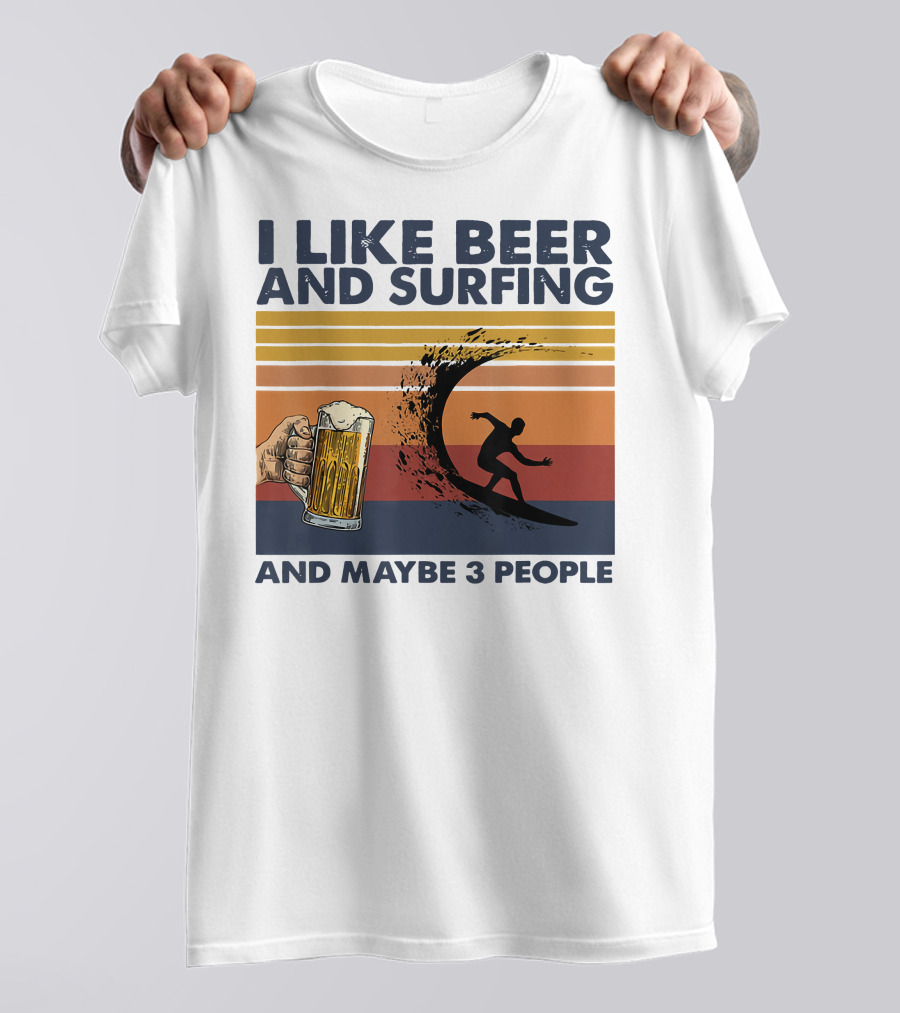I Like Beer And Surfing And Maybe 3 People Retro Surfboard Wave Beer Glass T-Shirt