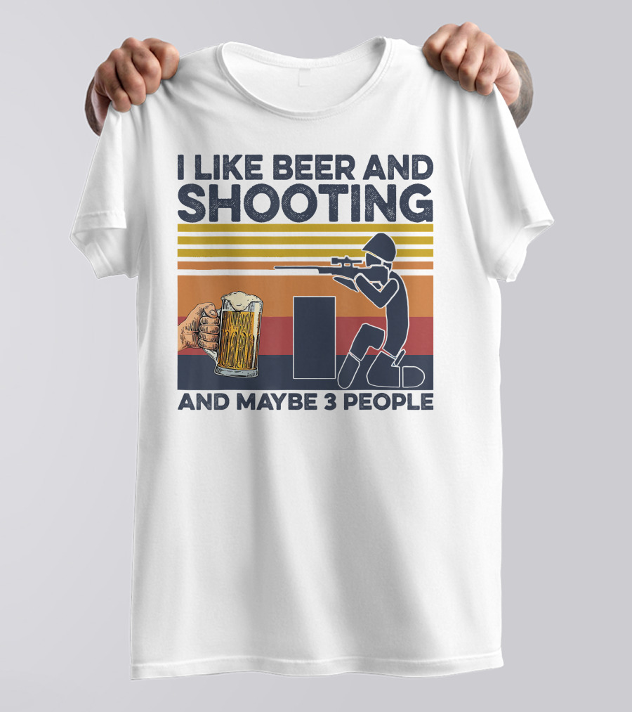 I Like Beer And Shooting And Maybe 3 People Retro T-Shirt