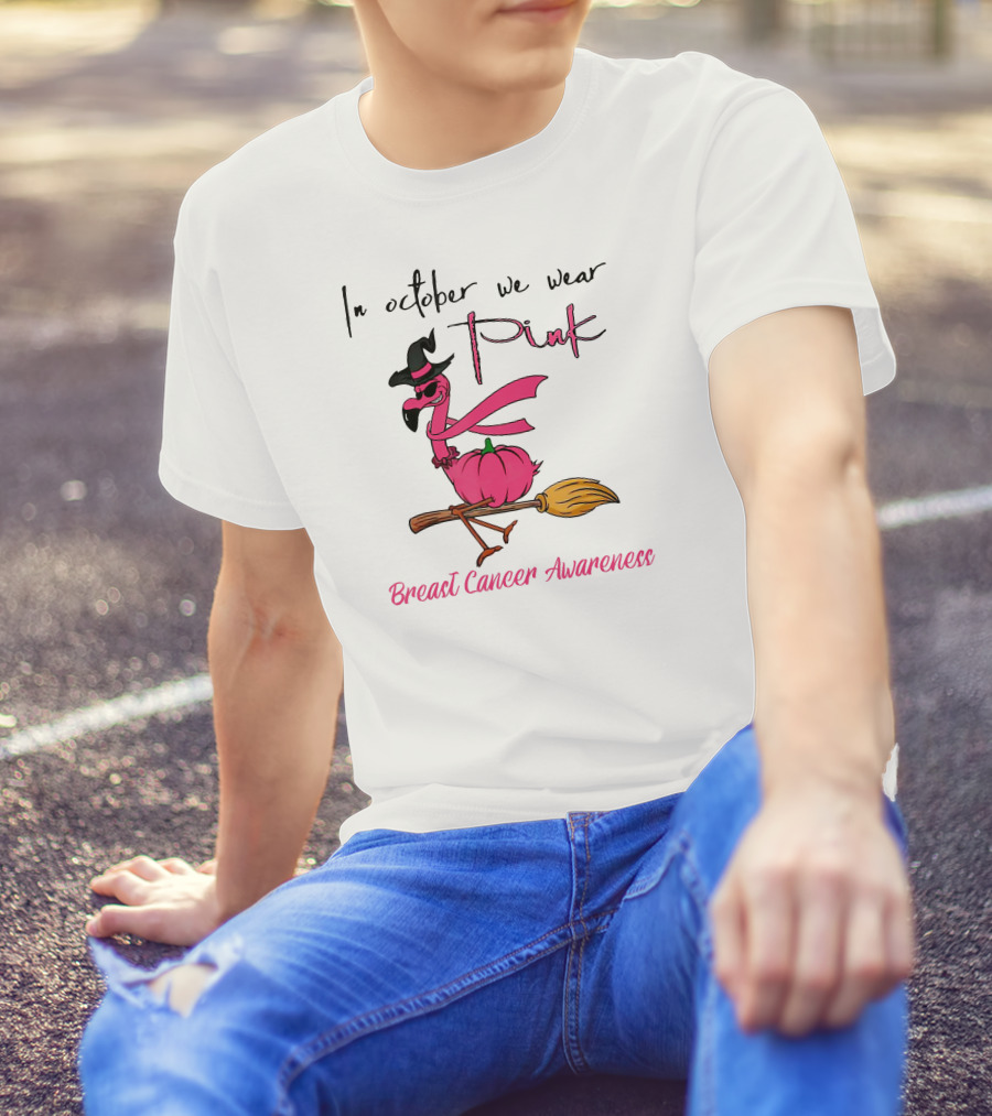 In October We Wear Pink Flamingo Riding Brush Breast Cancer Awareness T-Shirt