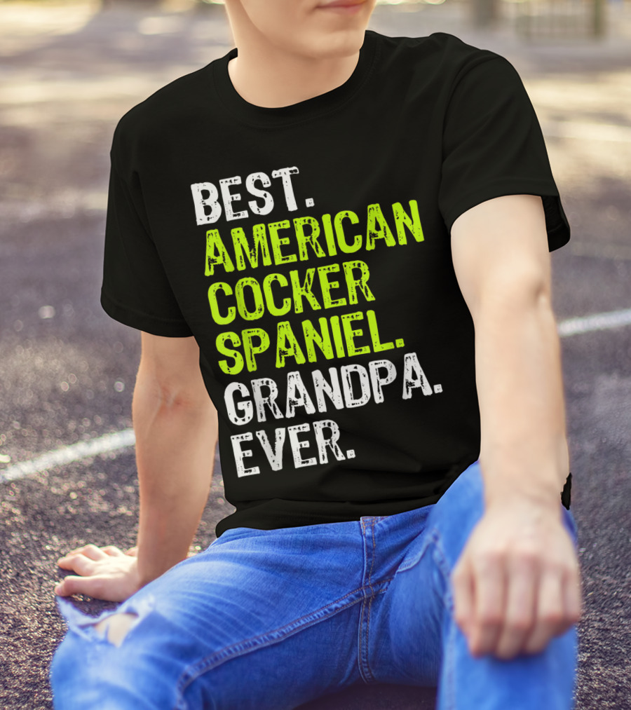 Best American Cocker Spaniel Grandpa Ever T-Shirt