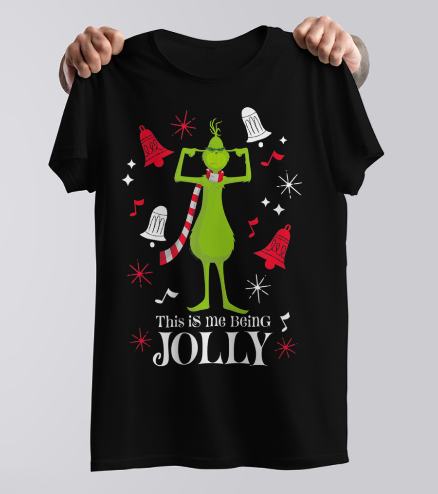This Is Me Being Jolly Drseuss The Grinch T-Shirt
