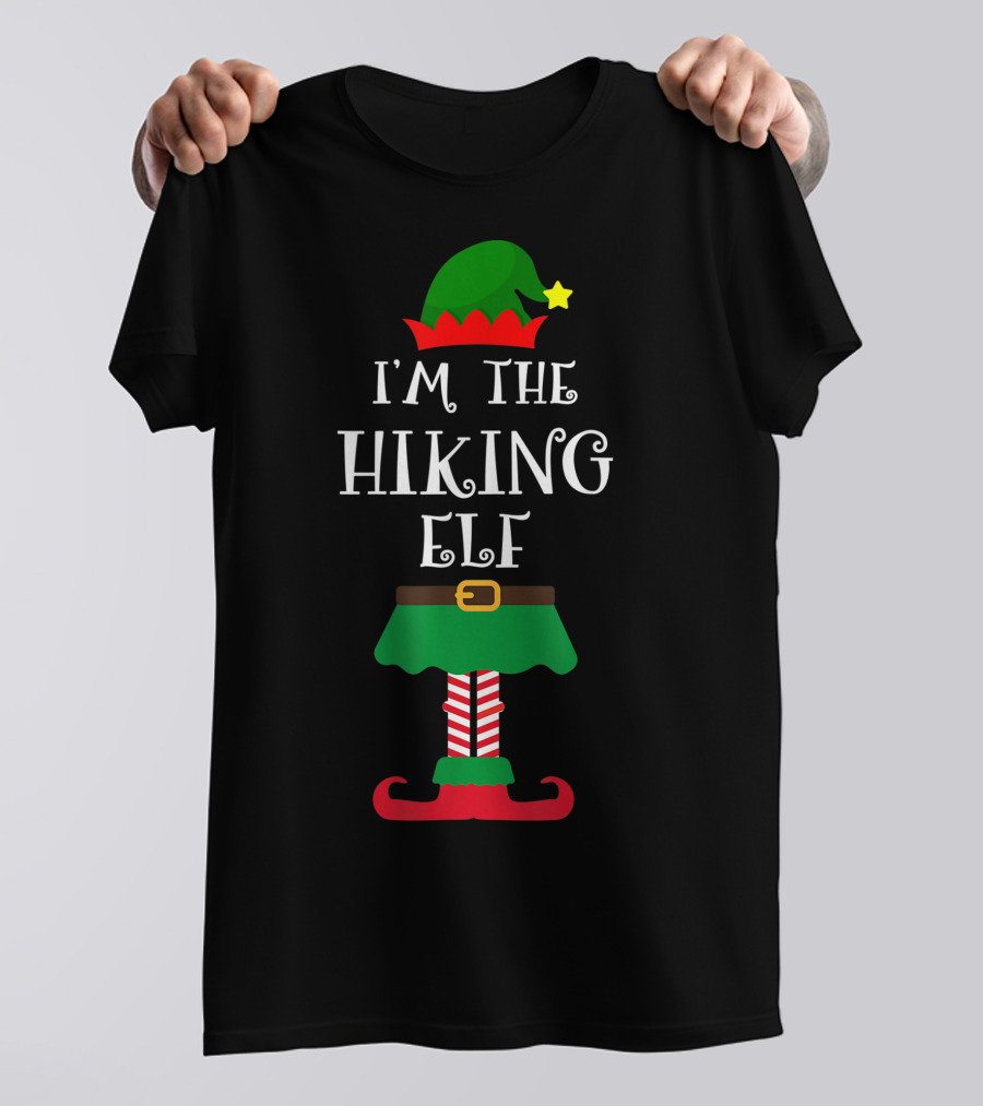 I'm The Hiking Elf Christmas T-Shirt