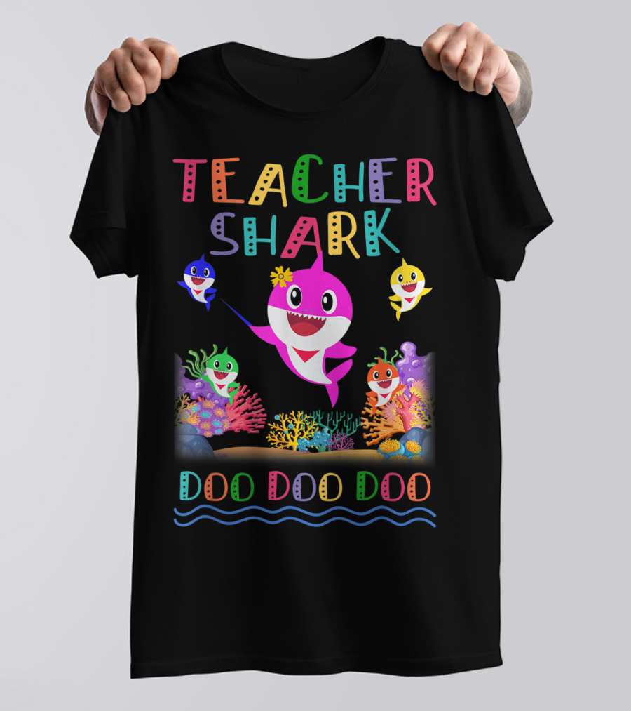 Teacher Shark Doo Doo Doo Colorful Shark Family T-Shirt
