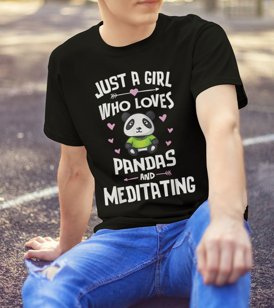 Just A Girl Who Loves Pandas And Meditating With Heart Accents T-Shirt