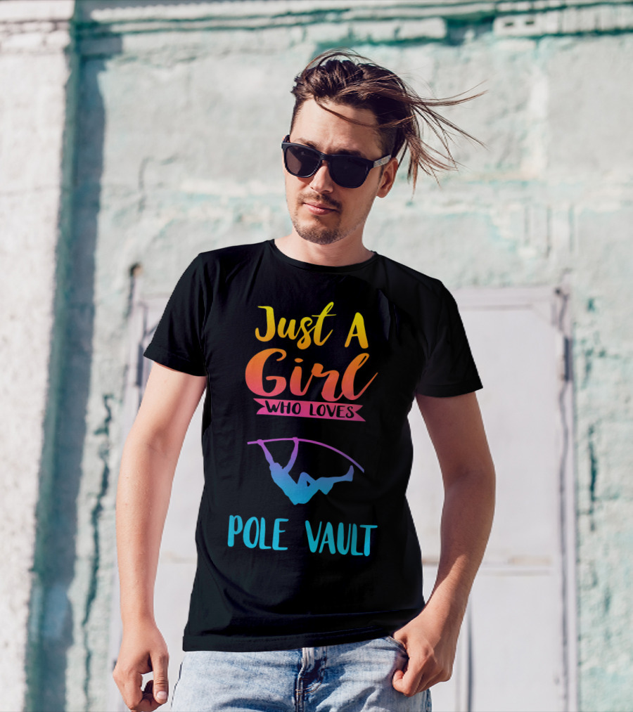 Just A Girl Who Loves Pole Vault T-Shirt