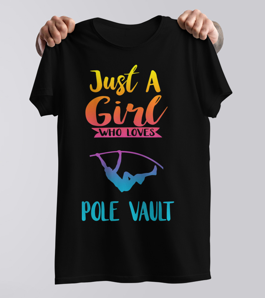 Just A Girl Who Loves Pole Vault T-Shirt
