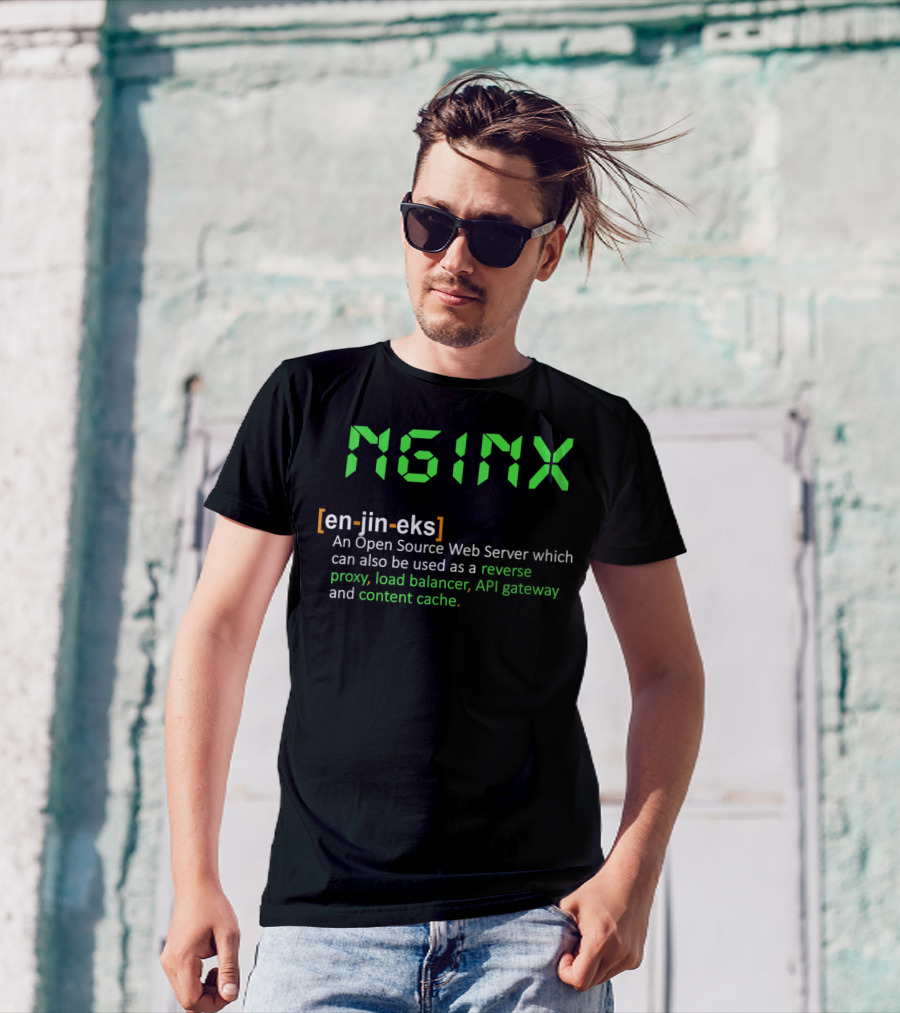 Nginx Open Source Web Server Reverse Proxy Load Balancer API Gateway Content Cache T-Shirt