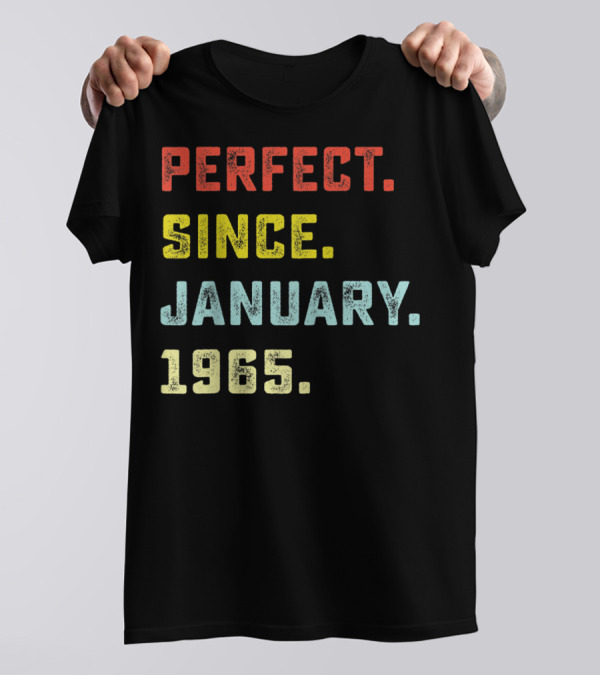 Perfect Since January 1965 T-Shirt