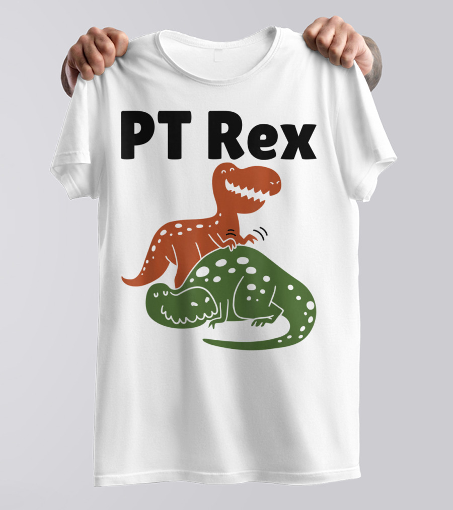 PT Rex Physical Therapist Dinosaur Humor T-Shirt