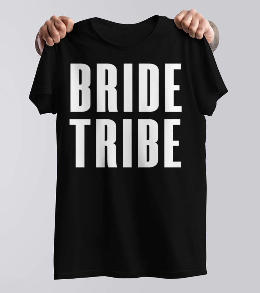Bride Tribe Rep Your Bridal Tribe For Wedding Bridesmaids N8 T-Shirt