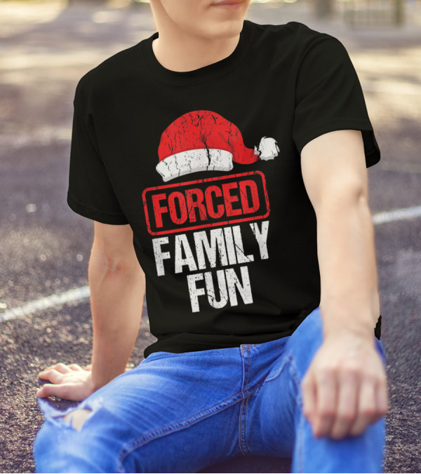 Forced Family Fun Santa Hat Winter Holidays T-Shirt