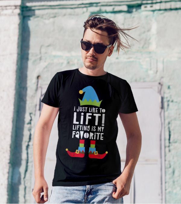 I Just Like To Lift Lifting Is My Favorite Elf Hat And Shoes T-Shirt
