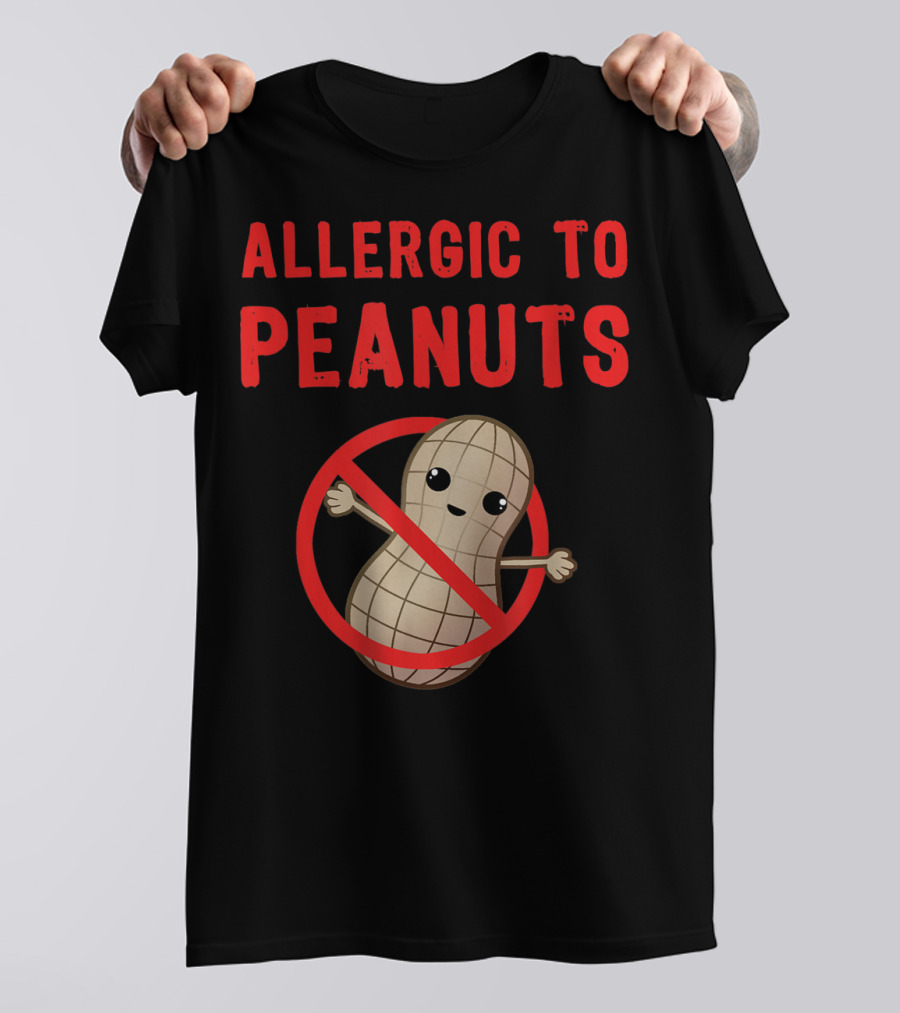 Allergic To Peanuts Cute Cartoon Peanut With No T-Shirt