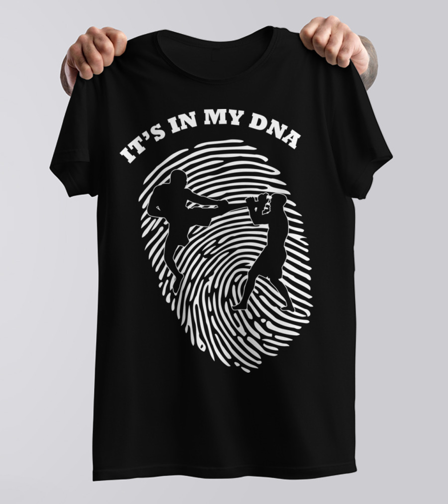 It's In My DNA Mixed Martial Arts MMA Fighters Fingerprint T-Shirt