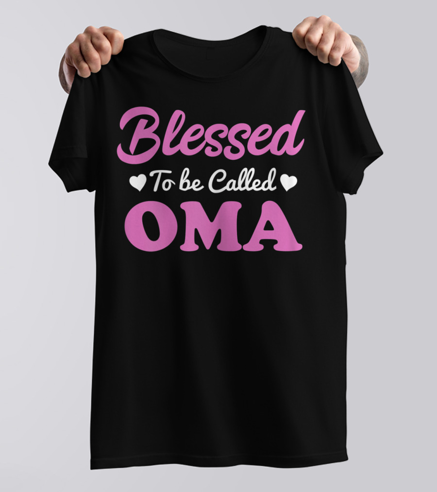 Blessed To Be Called Oma T-Shirt