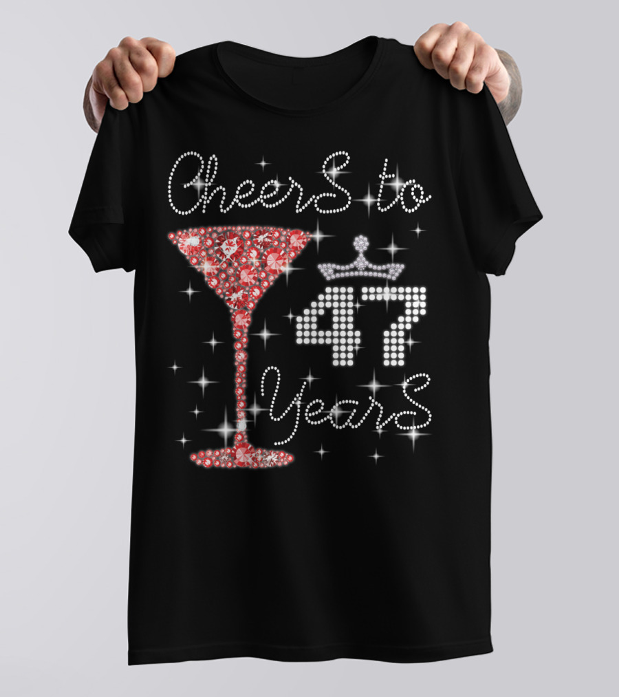 Cheers To 47 Years Sparkling Martini Glass And Crown T-Shirt