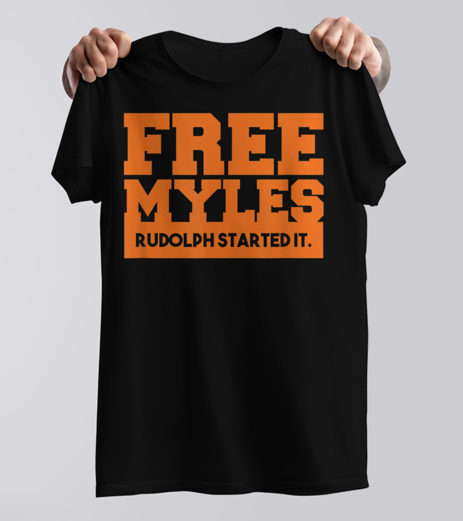 FREE MYLES RUDOLPH STARTED IT T-Shirt