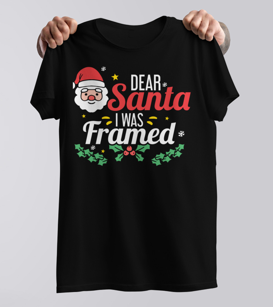Dear Santa I Was Framed Santa Face Holly Stars T-Shirt