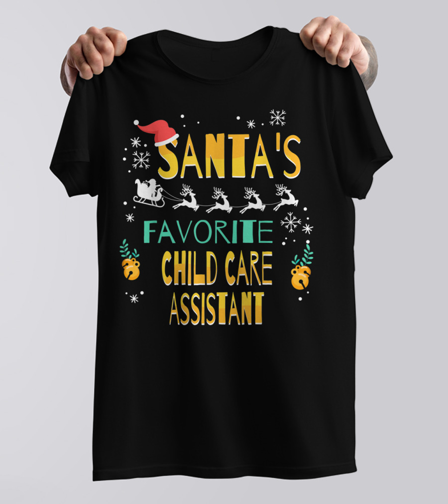 Santa's Favorite Child Care Assistant Sleigh Reindeer Snowflakes T-Shirt